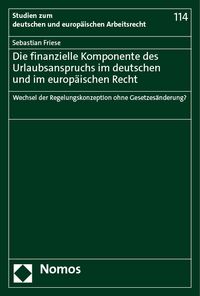 Produktbild: Die finanzielle Komponente des Urlaubsanspruchs im deutschen und im europ&auml;ischen Recht