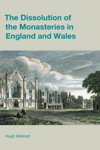 Produktbild: The Dissolution of the Monasteries in England and Wales