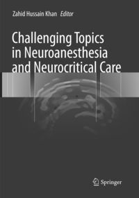 Produktbild: Challenging Topics in Neuroanesthesia and Neurocritical Care
