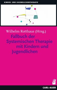 Produktbild: Fallbuch der Systemischen Therapie mit Kindern und Jugendlichen