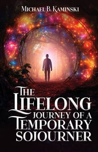 Produktbild: The Lifelong Journey Of A Temporary Sojourner