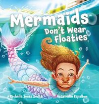 Produktbild: Mermaids Don't Wear Floaties