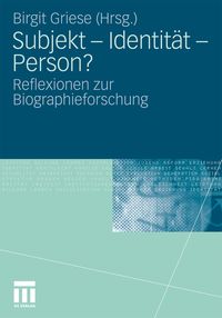 Bild vom Artikel Subjekt - Identität - Person? vom Autor Birgit Griese