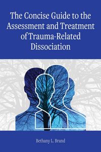 Produktbild: The Concise Guide to the Assessment and Treatment of Trauma-Related Dissociation