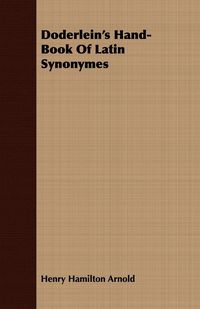 Produktbild: Doderlein's Hand-Book Of Latin Synonymes