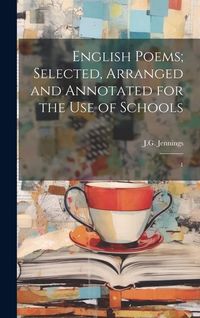 Produktbild: English Poems; Selected, Arranged and Annotated for the use of Schools: 1
