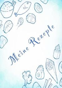 Produktbild: Meine Rezepte: Rezeptbuch zum Selberschreiben - Rezept Notizbuch - Rezeptbuch zum Selbst Schreiben - Kochbuch zum Selberschreiben