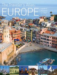 Produktbild: The Traveler's Atlas: Europe: A Guide to the Places You Must See in Your Lifetime