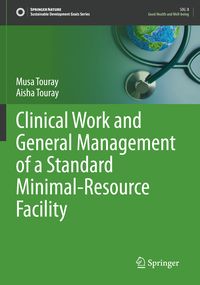 Produktbild: Clinical Work and General Management of a Standard Minimal-Resource Facility