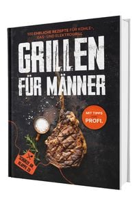 Produktbild: Das ehrliche Gasgrill Kochbuch &ndash; Vom perfekten Steak bis zur Beilage &ndash; 100 feurige Rezepte vom Steak bis zur Beilage | Auch f&uuml;r Kohle- und Elektrogrill | Das Geschenk f&uuml;r Grillfans