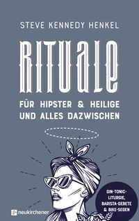 Produktbild: Rituale f&uuml;r Hipster & Heilige und alles dazwischen