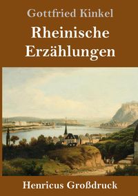Produktbild: Rheinische Erz&auml;hlungen (Gro&szlig;druck)
