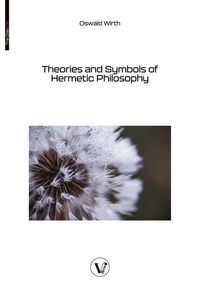 Produktbild: Theories and Symbols of Hermetic Philosophy