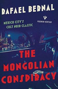 Produktbild: Bernal, R: The Mongolian Conspiracy