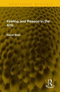 Produktbild: Best, D: Feeling and Reason in the Arts