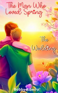 Produktbild: The Man Who Loved Spring - The Wedding