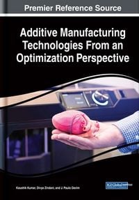 Produktbild: Additive Manufacturing Technologies From an Optimization Perspective