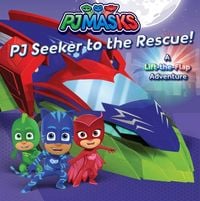 Produktbild: PJ Seeker to the Rescue!: A Lift-The-Flap Adventure