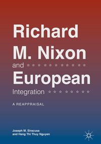 Produktbild: Richard M. Nixon and European Integration