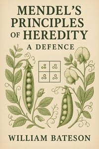 Produktbild: Mendel's Principles of Heredity: A Defence