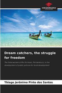 Produktbild: Dream catchers, the struggle for freedom