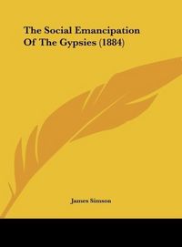 Produktbild: Simson, J: Social Emancipation Of The Gypsies (1884)