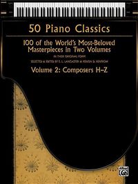 Produktbild: 50 Piano Classics -- Composers H-Z, Vol 2