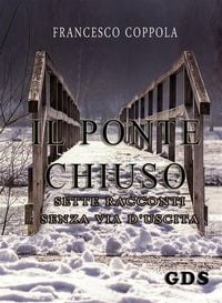 Produktbild: Il ponte chiuso- sette racconti senza via d'uscita