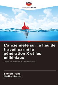 Produktbild: L'anciennet&eacute; sur le lieu de travail parmi la g&eacute;n&eacute;ration X et les mill&eacute;niaux