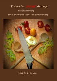 Produktbild: Kochen f&uuml;r "blutige" Anf&auml;nger