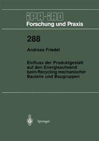 Produktbild: Einfluss der Produktgestalt auf den Energieaufwand beim Recycling mechanischer Bauteile und Baugruppen
