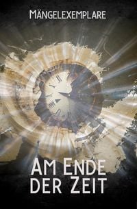 Produktbild: M&auml;ngelexemplare 5: Am Ende der Zeit