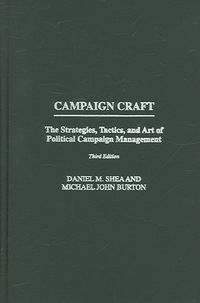 Produktbild: Campaign Craft: The Strategies, Tactics, and Art of Political Campaign Management