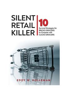 Produktbild: Silent Retail Killer: 10 Survival Strategies for Bricks Grocers to Compete with Clicks Grocers