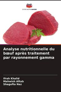 Produktbild: Analyse nutritionnelle du boeuf apr&egrave;s traitement par rayonnement gamma
