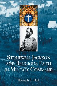 Produktbild: Stonewall Jackson and Religious Faith in Military Command