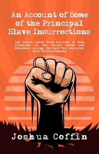Produktbild: An Account Of Some Of The Principal Slave Insurrections