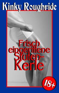 Produktbild: Frisch eingerittene Stutenkerle