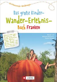 Bild vom Artikel Das große Kinder-Wander-Erlebnis-Buch Franken vom Autor Margit und Michael Kleemann