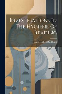 Produktbild: Investigations In The Hygiene Of Reading