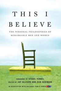 Produktbild: This I Believe: The Personal Philosophies of Remarkable Men and Women