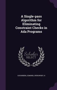 Produktbild: A Single-pass Algorithm for Eliminating Constraint Checks in Ada Programs