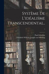 Produktbild: Syst&egrave;me De L'id&eacute;alisme Transcendental...