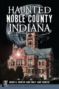 Produktbild: Haunted Noble County, Indiana