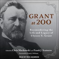 Bild vom Artikel Grant at 200: Reconsidering the Life and Legacy of Ulysses S. Grant vom Autor Chris Mackowski