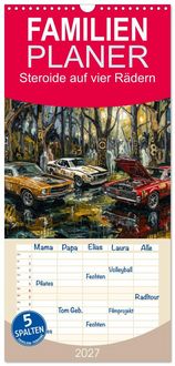Produktbild: Familienplaner 2027 - Steroide auf vier R&auml;dern mit 5 Spalten (Wandkalender, 21 x 45 cm) CALVENDO
