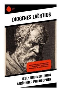 Produktbild: Leben und Meinungen ber&uuml;hmter Philosophen