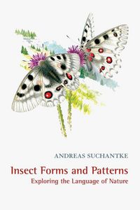 Produktbild: Insect Forms and Patterns Exploring the Language of Nature