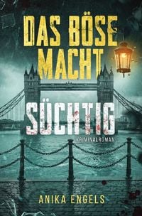 Produktbild: Das B&ouml;se Macht S&uuml;chtig