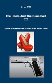 Produktbild: The Heels And The Guns Part III